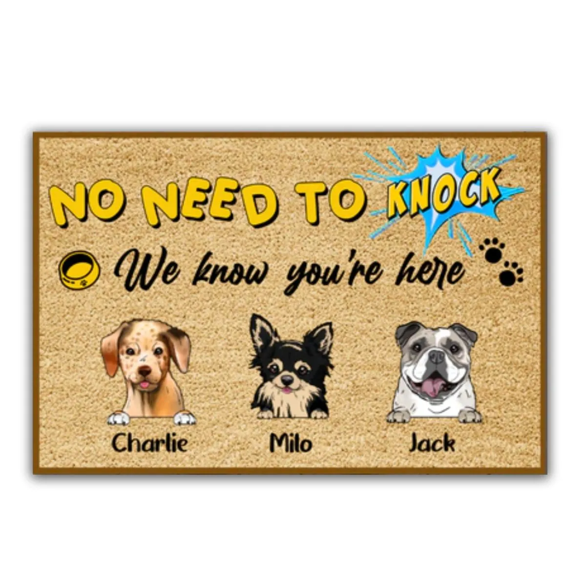 Dog Lovers - No Need To Knock We Know You're Here - Personalized Doormat