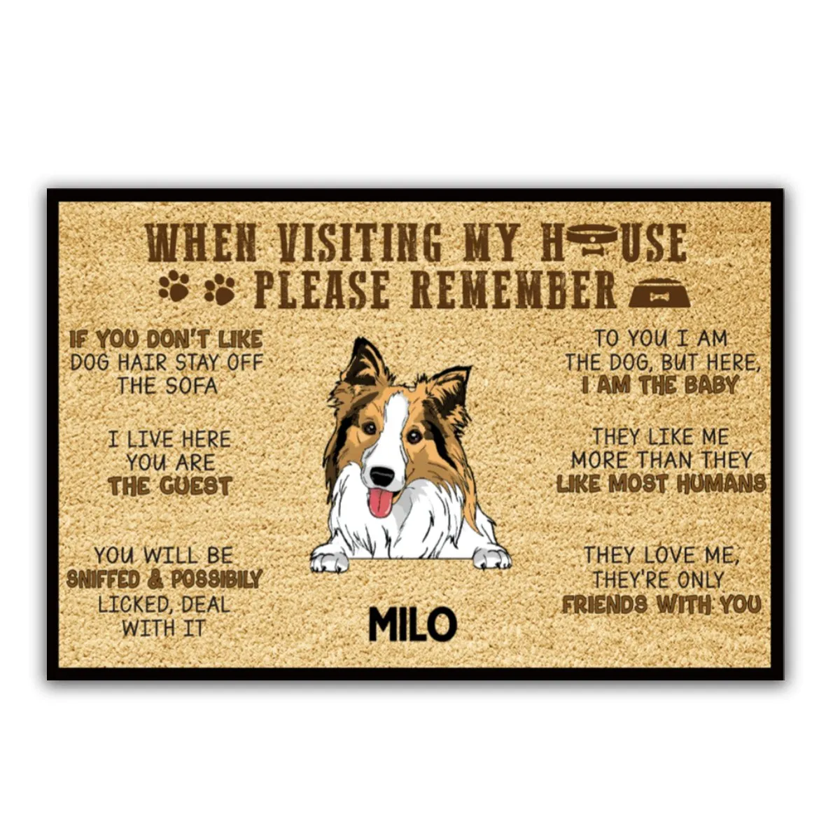 Dog Lovers - When Visit My House Please Remember - Personalized Doormat (Ver 2)